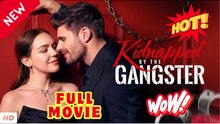 🧡🍏 🔥 Kidnapped By The Gangster #NEW2026 FULL