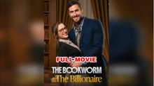 The Bookworm and the Billionaire FULLMOVIE 2026 #englishsub