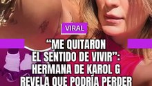 La hermana de Karol G conmovió a sus seguidores al revelar el difícil proceso legal que enfrenta por la custodia de su hija.