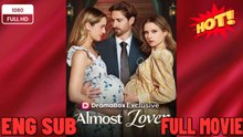 🔥[ Hot 2026] Almost Lover Full Episode_ Dramabox