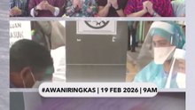 #AWANIRingkas 19 Februari 2026 | 9AM