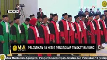Ketua MA Lantik 18 Ketua Pengadilan Tingkat Banding, Tekankan Tiga Pesan Utama | MA NEWS