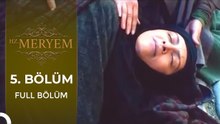 Hz. Meryem | 5. Bölüm
