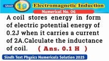 A coil stores energy in form of electric potential energy of 0.2J when it carries a current of 2A.Calculate the inductance of coil.