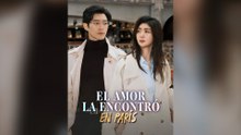 El Amor La Encontró En París Drama Chino