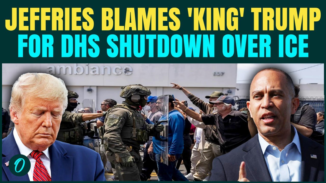 VIDEO: Jeffries BLAMES 'KING' Trump And Republicans of Holding DHS Hostage Over ICE Crackdown