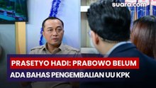 Prasetyo Hadi: Prabowo Belum Ada Bahas Pengembalian UU KPK