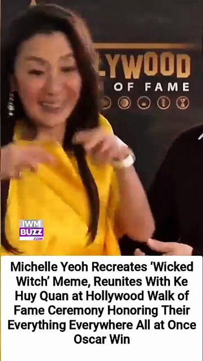 Michelle Yeoh Recreates ‘Wicked Witch’ Meme, Reunites With Ke Huy Quan at Hollywood Walk of Fame Ceremony Honoring Their Everything Everywhere All at Once Oscar Win