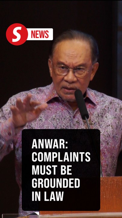 Complaints against government officials must be based on law, says Anwar