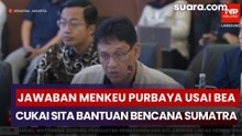 Jawaban Menkeu Purbaya usai Bea Cukai Sita Bantuan Bencana Sumatra dari Diaspora
