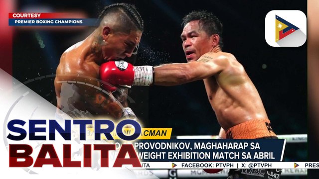 Manny Pacquiao, balik boxing ring sa Abril para sa 10-round Welterweight Exhibition Match vs. Ruslan Provodnikov