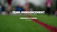 Wales team announcement for Scotland