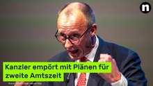 Friedrich Merz: "Reißt die CDU in den Abgrund" - Kanzler empört mit Plänen für zweite Amtszeit