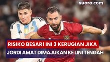Risiko Besar! Ini 3 Kerugian Jika Jordi Amat Dimajukan ke Lini Tengah