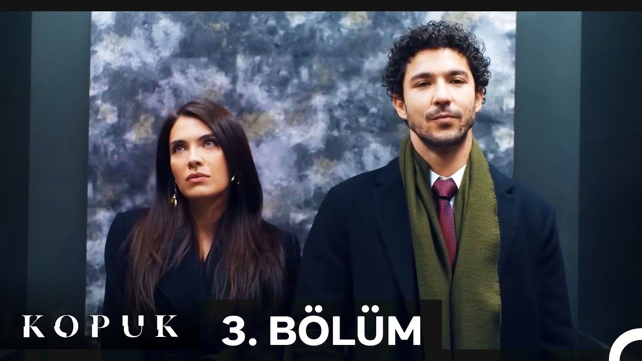Kopuk 3. Bölüm