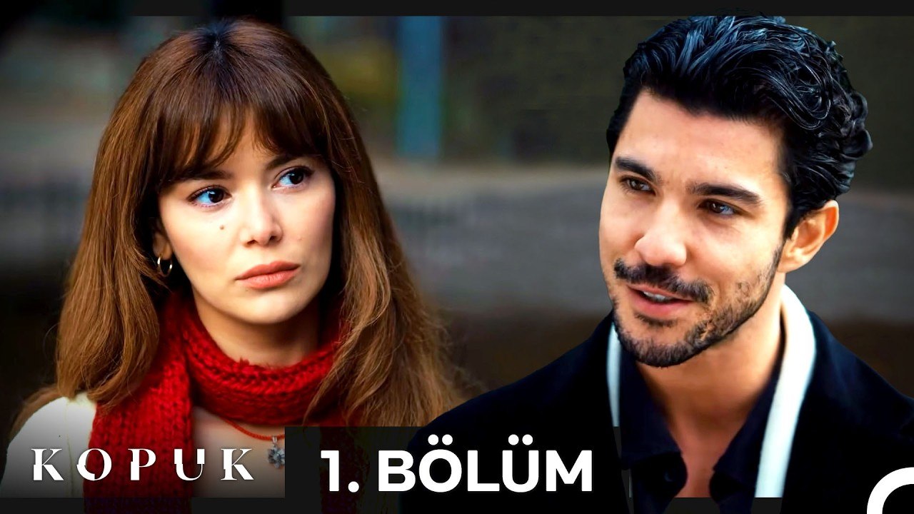 Kopuk 1. Bölüm