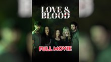 Love & Blood