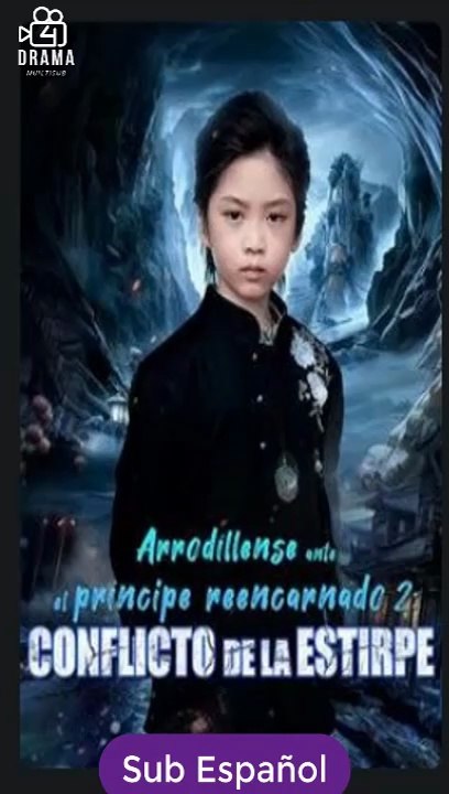 Sub EspaÑOl ArrodíLlense Ante El PríNcipe Reencarnado 2 Conflicto De La Estirpe Serie Completa