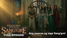Sang'gre: Full Episode 179 (February 19, 2026) | Encantadia Chronicles