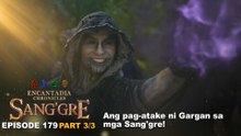 Sang'gre: Ang pag-atake ni Gargan sa mga Sang'gre! (Episode 179 - Part 3/3) | Encantadia Chronicles