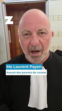 Me Laurent Payen, avocat des parents de Lorane : Il était important de faire entendre la voix de cette famille