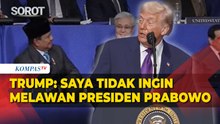 Trump di Board of Peace: Saya Tidak Ingin Melawan Presiden Prabowo
