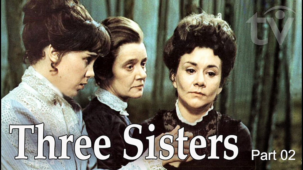 Three Sisters (1970) Period Drama based on the play by Anton Chekhov Part 2