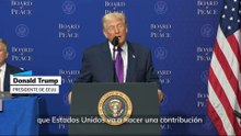 Trump anuncia una dotación de 10.000 millones de dólares para la Junta de Paz