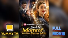 Daddy, Mommy Married a Better Man [ SHORT DRAMA WITH HIGH QUALITY 2026 ] (HOT DRAMA)
