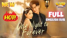 One Night Stand To Forever Full - New Trending Cdrama