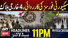 Security forces operation in Lakki Marwat | ARY News 11 PM Headlines | 19th Feb 26