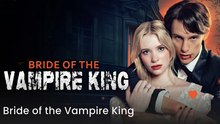 Bride Of The Vampire King - Full – Full HD Movie 2025 [EngSub]