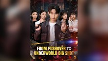 From Pushover To Underworld Big Shot
