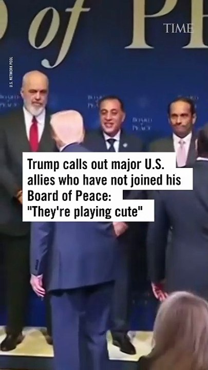 Trump Calls Out Major U.S. Allies Who Have Not Joined His Board of Peace: "They're Playing Cute" [VERTICAL]