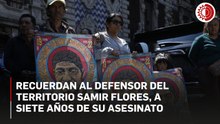 Recuerdan al defensor del territorio de Samir Flores, a siete años de su asesinato