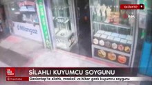 Gaziantep'te silahlı, maskeli ve biber gazlı kuyumcu soygunu