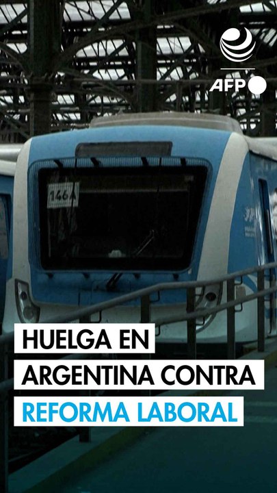 Huelga general en Argentina contra la reforma laboral de Milei