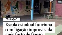 Escola estadual funciona com ligação improvisada após furto de fiação elétrica
