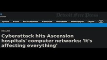 Cyberattack Hits Patient Dumpers Ascension - Corrupt Business Practices Creates New Risk Daily