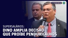 Dino amplia decisão sobre penduricalhos e proíbe leis de supersalários