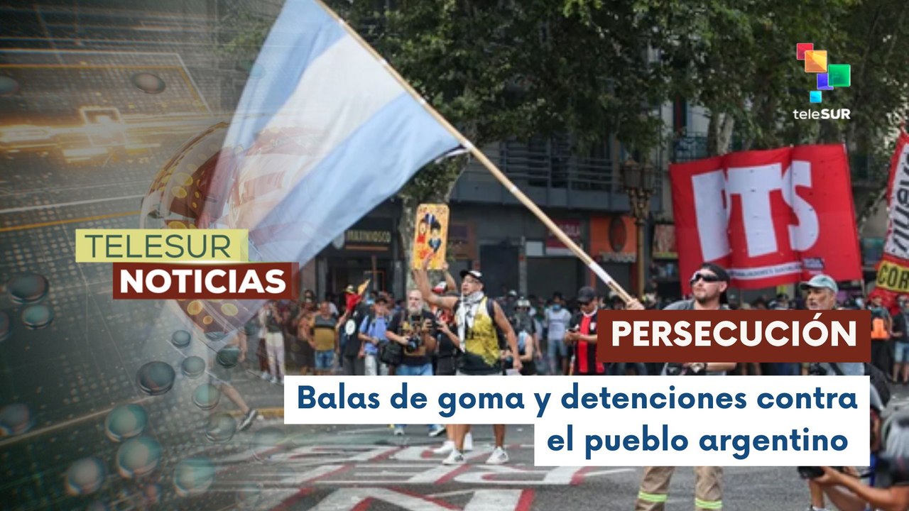 Represión a manifestantes mientras se debate reforma laboral en Argentina