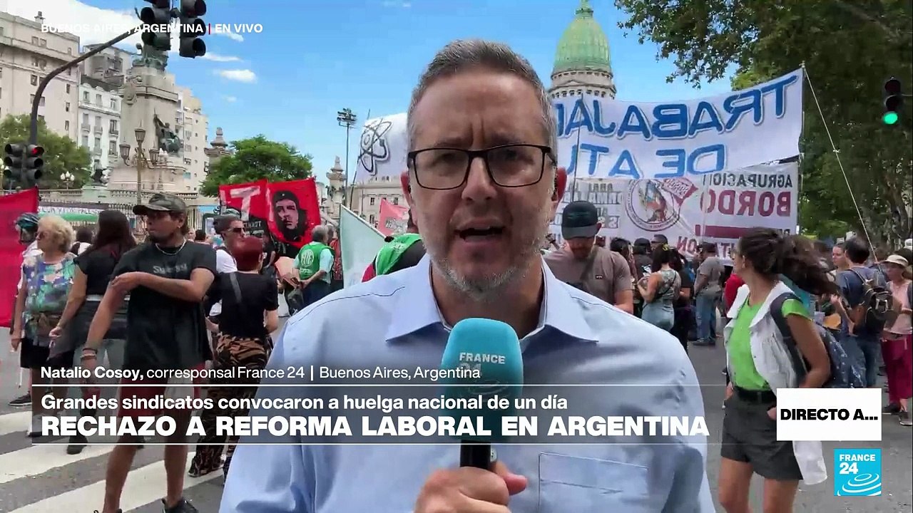 Directo a... Buenos Aires y las masivas huelgas en contra de la reforma laboral de Milei