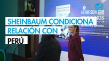 Sheinbaum deja en manos del nuevo Gobierno de Perú la normalización de las relaciones diplomáticas