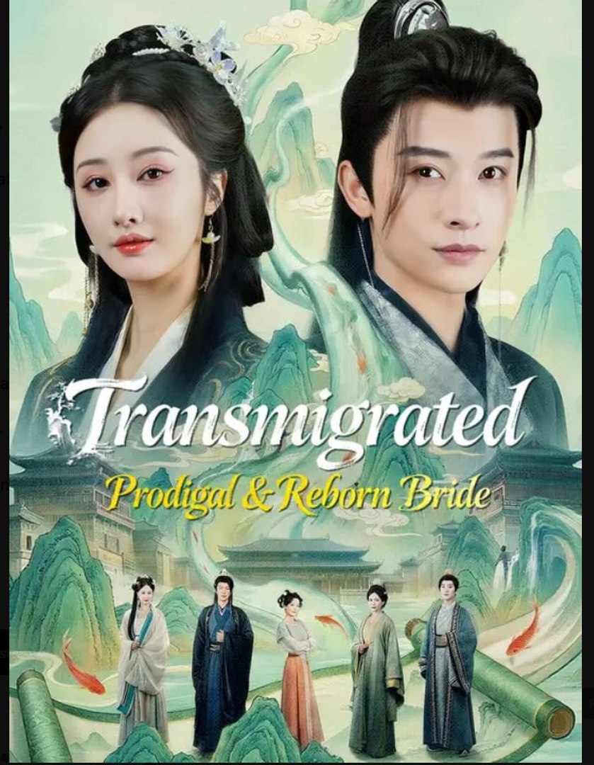 ⁣Transmigrated Prodigal & Reborn Bride Drama Movies English Sub