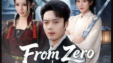 From Zero to Sword God Drama Movies English Sub