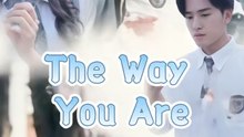 The Way You Are