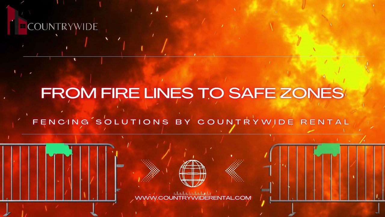 From Fire Lines to Safe Zones Fencing Solutions by Countrywide Rental