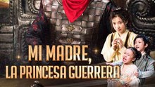 Mi Madre, la Princesa Guerrera