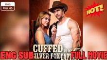 Cuffed to My Silver Fox Captain - Full Movies English Sub