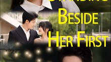Standing Beside Her First - Drama